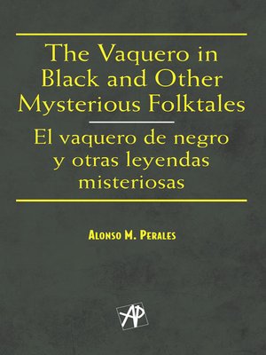 The Vaquero in Black and Other Mysterious Folktales / El vaquero de negro y otras leyendas misteriosas - ebook